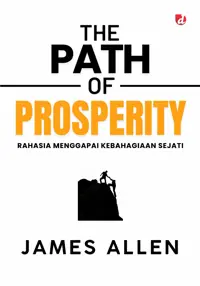 The Path of Prosperity; Rahasia Menggapai Kebahagiaan Sejati — James Allen — sampul