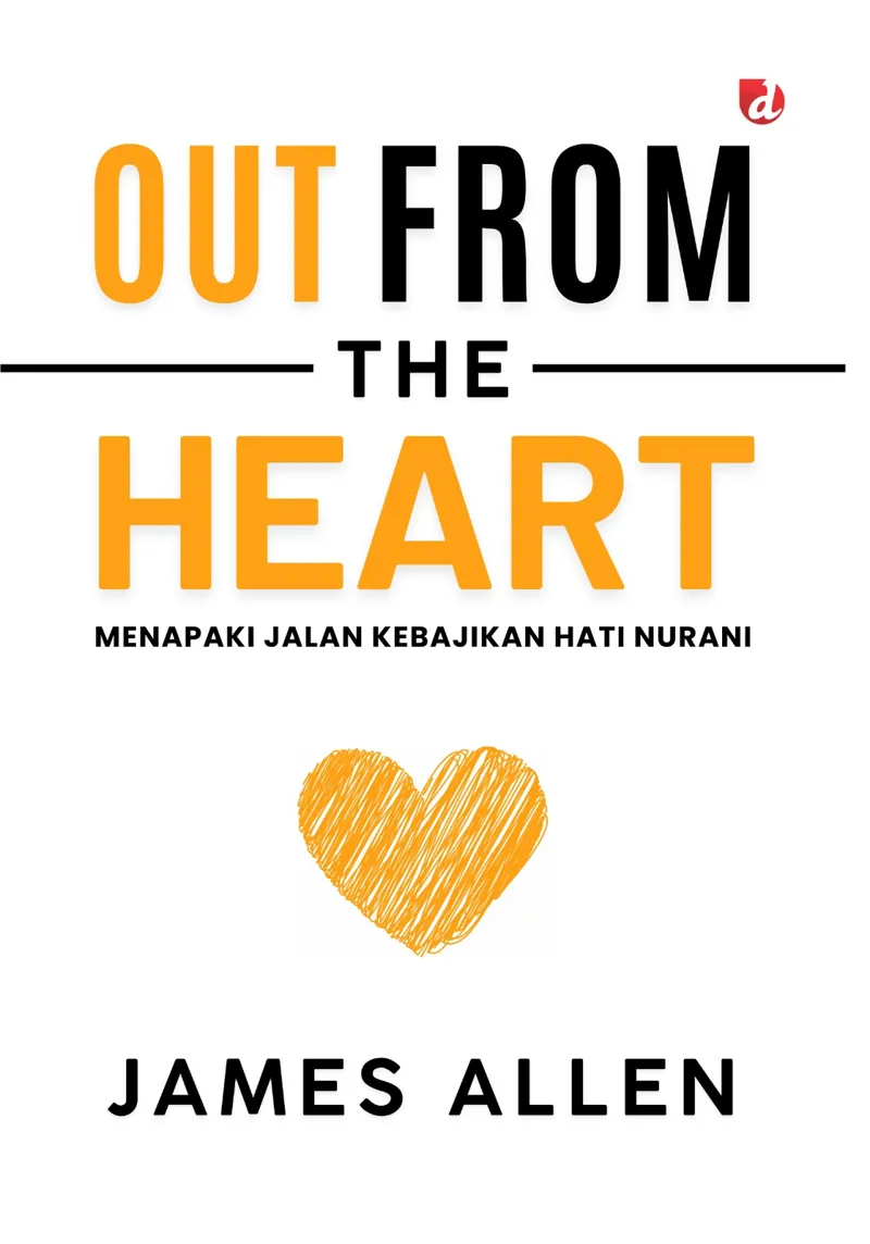Buku Out from the Heart; Menapaki Jalan Kebajikan oleh James Allen