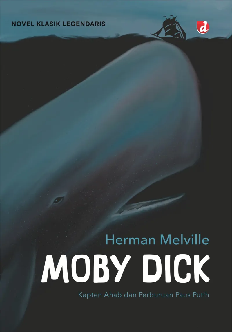 Buku Moby Dick; Kapten Ahab dan Perburuan Paus Putih oleh Herman Melville