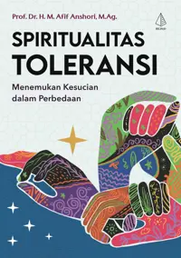 Spiritualitas Toleransi: Menemukan Kesucian dalam Perbedaan — M.Ag. — sampul