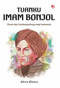 Tuanku Imam Bonjol; Peran dan Sumbangsihnya bagi Indonesia