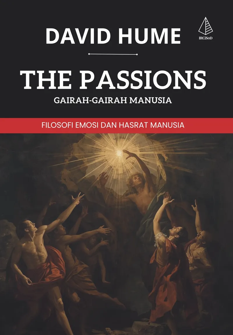 Buku The Passions [Gairah-Gairah Manusia]; Filosofi Emosi dan Hasrat Manusia oleh David Hume