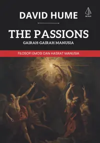 The Passions [Gairah-Gairah Manusia]; Filosofi Emosi dan Hasrat Manusia — David Hume — sampul