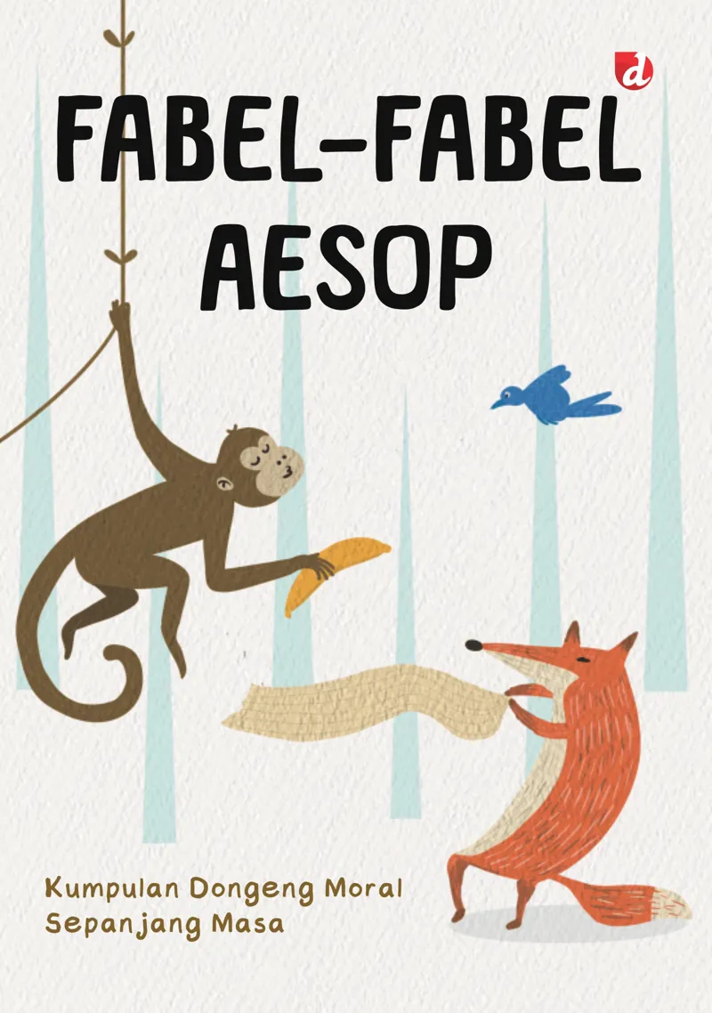 Buku Fabel-Fabel Aesop; Kumpulan Dongeng Moral Sepanjang Masa oleh Aesop