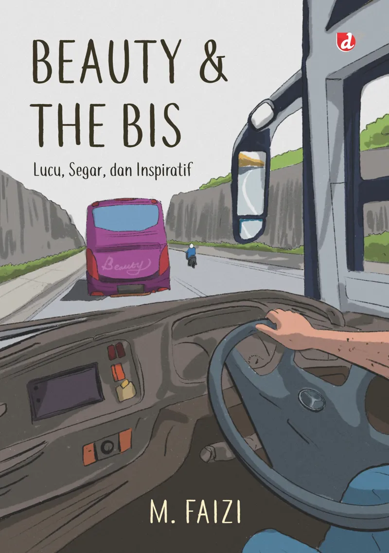 Buku Beauty and The Bis; Lucu, Segar, dan Inspiratif oleh M. Faizi