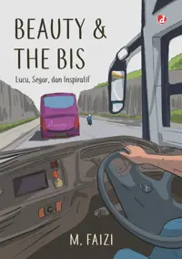 Beauty and The Bis; Lucu, Segar, dan Inspiratif — M. Faizi — sampul