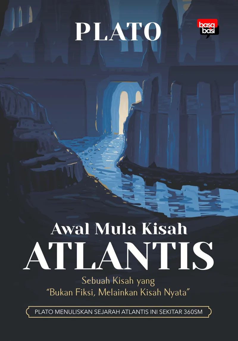 Buku Awal Mula Kisah Atlantis; Sebuah Kisah yang "Bukan Fiksi, Melainkan Kisah Nyata" oleh plato