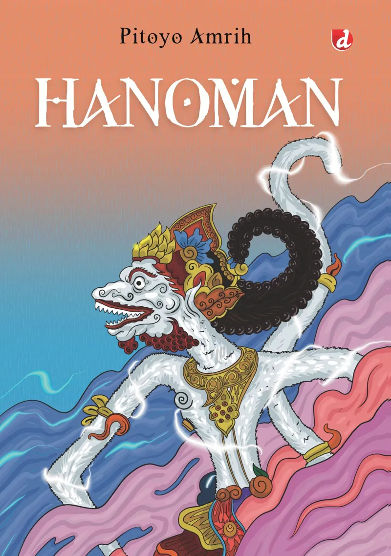 Buku Hanoman; Memucatnya Langit Kota Alengka (2025) oleh Pitoyo Amrih