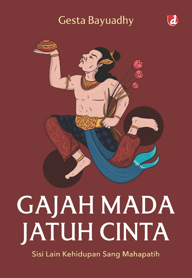 Buku Gajah Mada Jatuh Cinta; Sisi Lain Kehidupan Sang Mahapatih oleh Gesta Bayuadhy