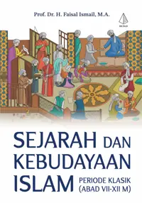 Sejarah dan Kebudayaan Islam Periode Klasik (Abad VII-XIII M) — M.A. — sampul