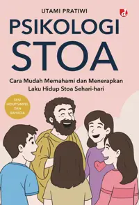 Psikologi STOA; Cara Mudah Memahami dan Menerapkan Laku Hidup Stoa Sehari-hari — Utami Pratiwi — sampul