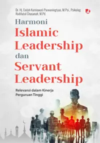 Harmoni Islamic Leadership dan Servant Leadership; Relevansi dalam Kinerja Perguruan Tinggi — M.Pd. — sampul