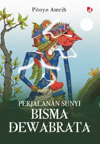 Perjalanan sunyi Bisma Dewabrata — Pitoyo Amrih — sampul