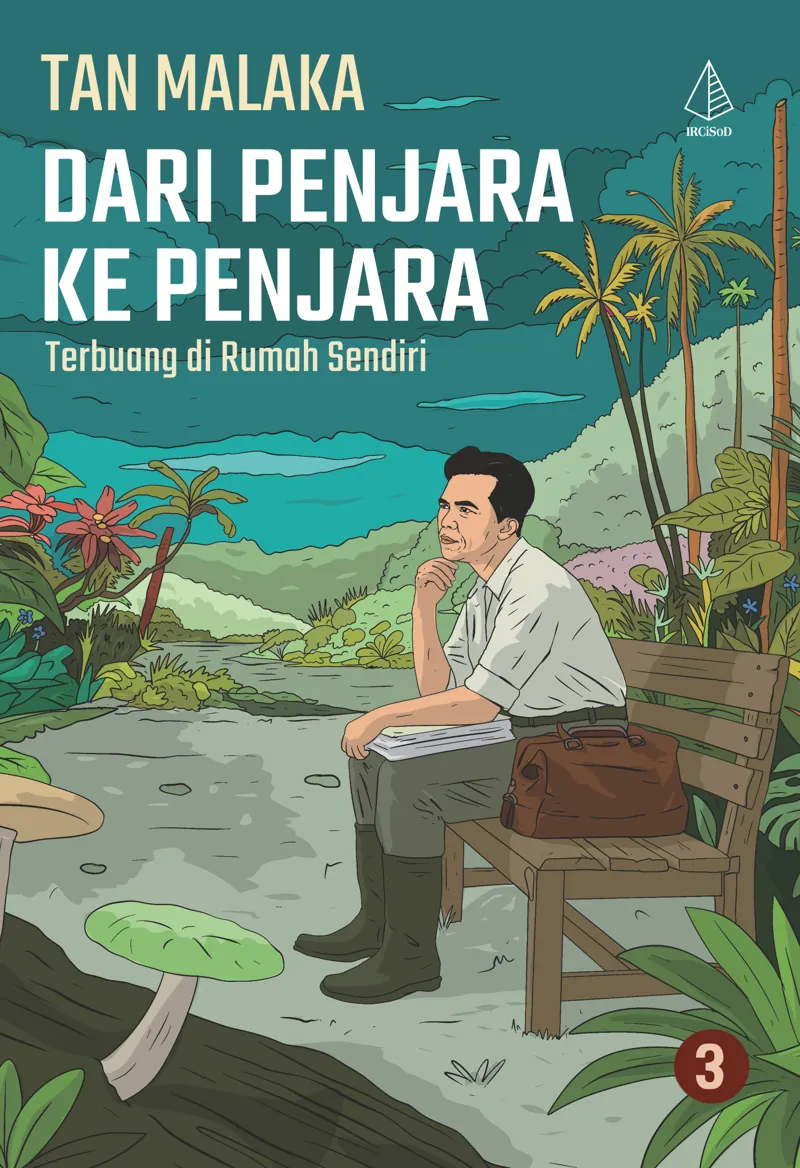 Buku Dari Penjara ke Penjara 3: Terbuang di Rumah Sendiri oleh Tan Malaka