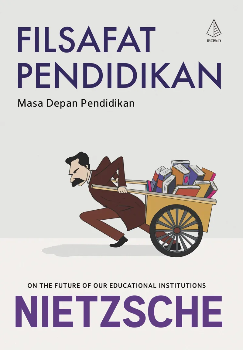 Buku Filsafat Pendidikan; Masa Depan Pendidikan oleh Nietzsche