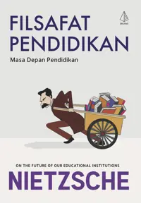 Filsafat Pendidikan; Masa Depan Pendidikan — Nietzsche — sampul