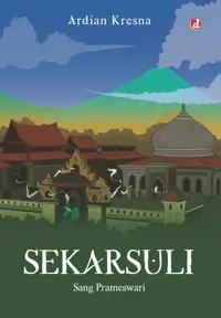 Sekarsuli: Sang Prameswari — Ardian Kresna — sampul