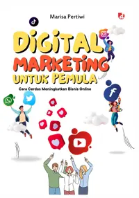 Digital Marketing untuk Pemula; Cara Cerdas Meningkatkan Bisnis Online — Marisa Pertiwi — sampul