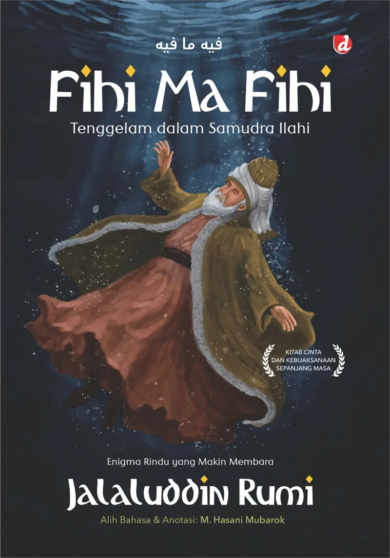 Buku Fihi Ma Fihi: Tenggelam dalam Samudra Ilahi oleh Jalaluddin Rumi