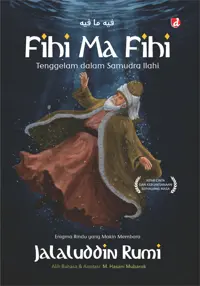 Fihi Ma Fihi: Tenggelam dalam Samudra Ilahi — Jalaluddin Rumi — sampul