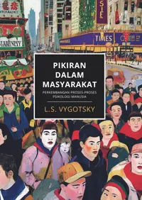 Pikiran dalam Masyarakat; Perkembangan Proses-Proses Psikologi Manusia — L.S. Vygotsky — sampul