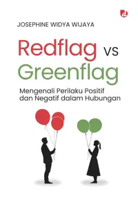 Redflag vs Greenflag; Mengenali Perilaku Positif dan Negatif dalam Hubungan