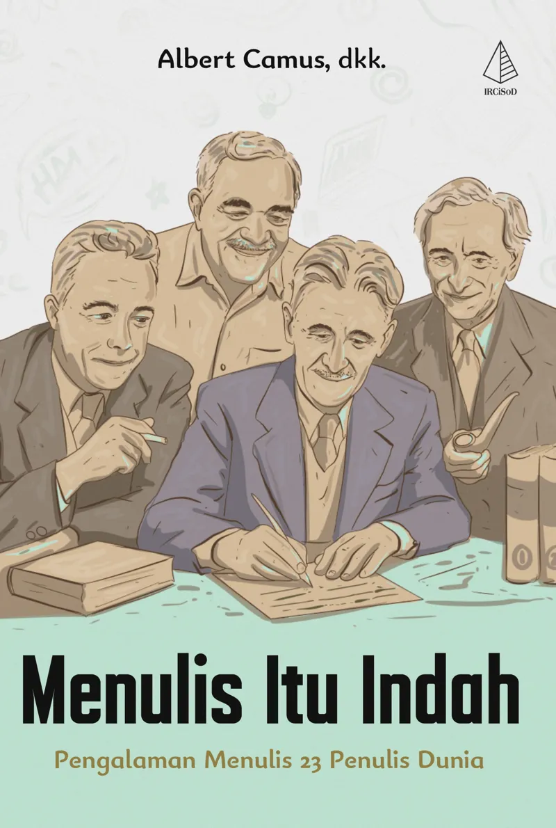 Buku Menulis Itu Indah: Pengalaman Menulis 23 Penulis Dunia oleh dkk., Albert Camus