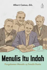 Menulis Itu Indah: Pengalaman Menulis 23 Penulis Dunia — dkk. — sampul