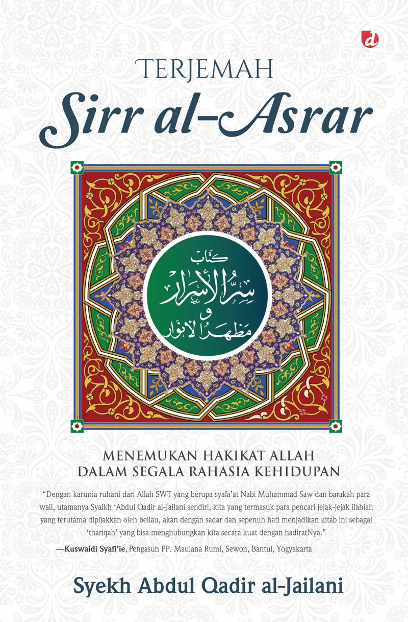 Buku Terjemah Sirr al-Asrar (SC); Menemukan Hakikay Allah dalam Segala Rahasia Kehidupan oleh Syekh Abdul Qadir al-Jailani