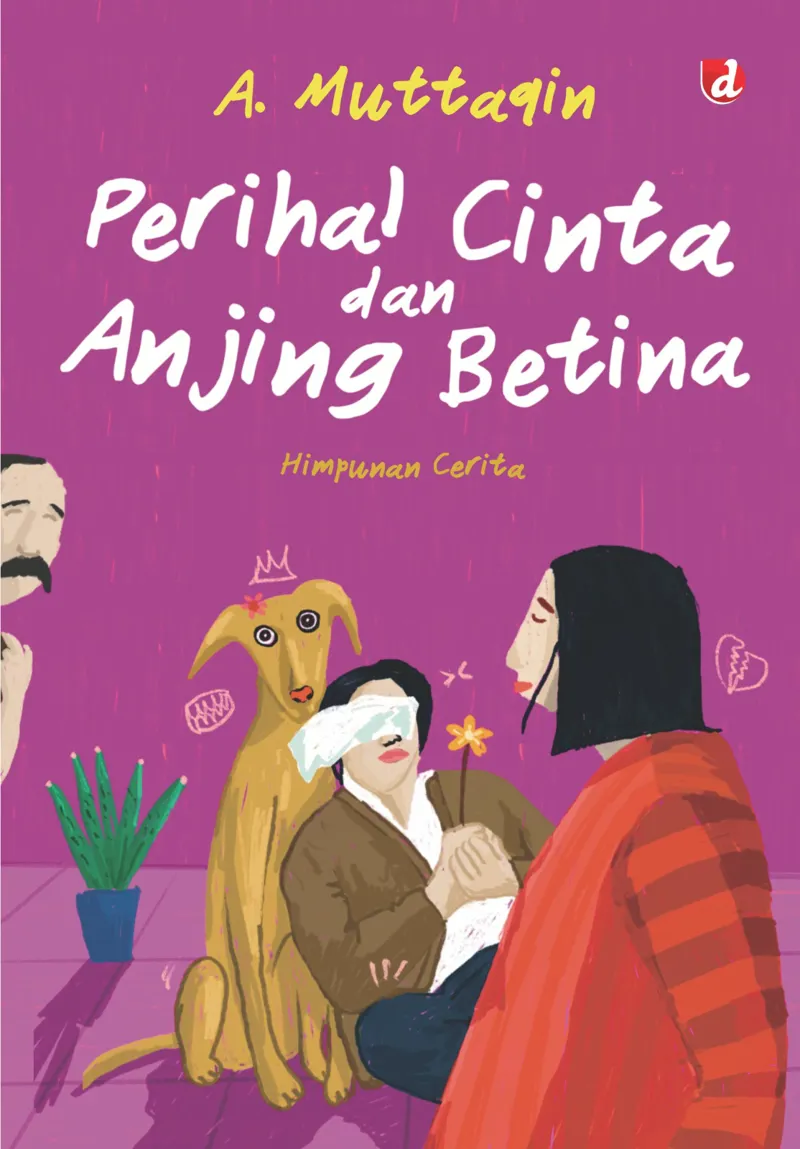 Buku Perihal Cinta dan Anjing Betina oleh A. Muttaqin