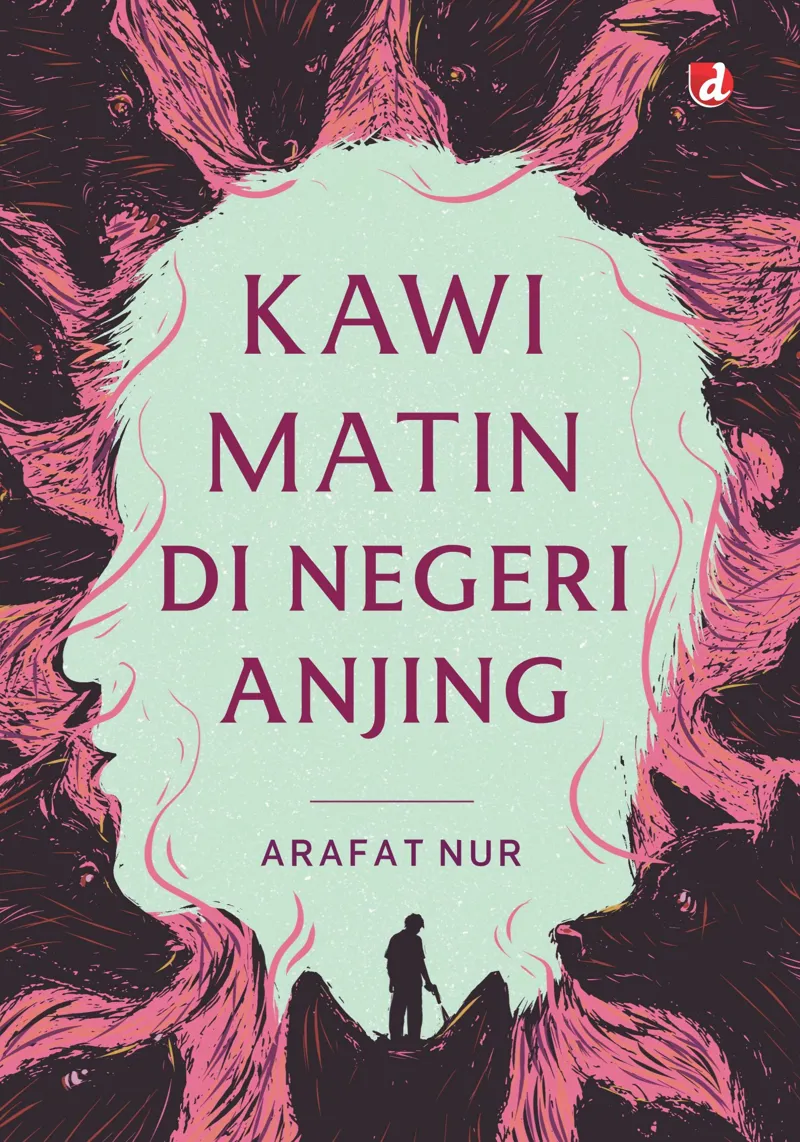 Buku Kawi Matin di Negeri Anjing oleh Arafat Nur