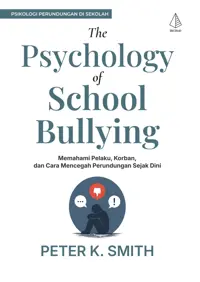 The Psychology of School Bullying; Memahami Pelaku, Korban, dan Cara Mencegah Perundungan Sejak Dini — Peter K. Smith — sampul