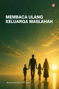 Membaca Ulang Keluarga Maslahah (TIDAK ADA STOK) — Muhammad Nafis — sampul