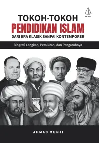Tokoh-Tokoh Pendidikan Islam dari Era Klasik Sampai Kontemporer; Biografi Lengkap, Pemikiran, dan Pengaruhnya — Ahmad Munji — sampul