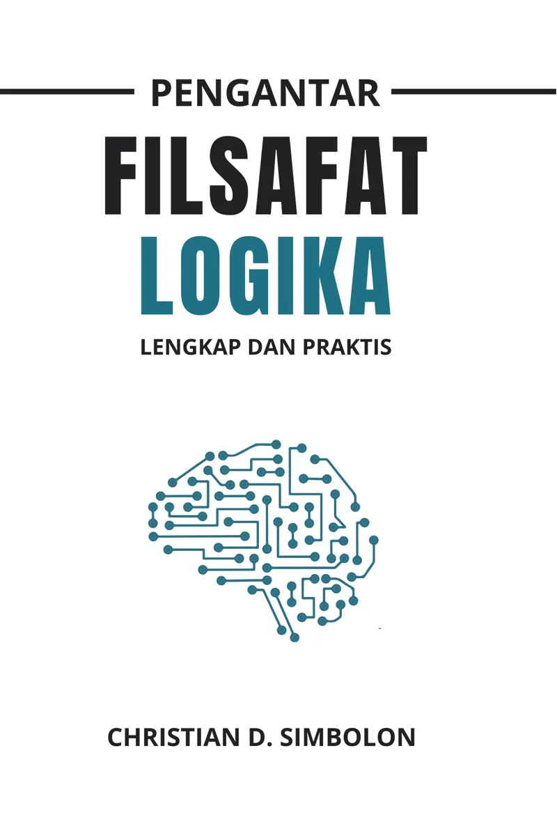Buku Pengantar Filsafat Logika: Lengkap dan Praktis oleh Christian D. Simbolon