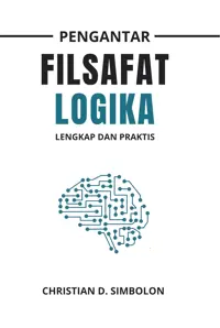 Pengantar Filsafat Logika: Lengkap dan Praktis — Christian D. Simbolon — sampul