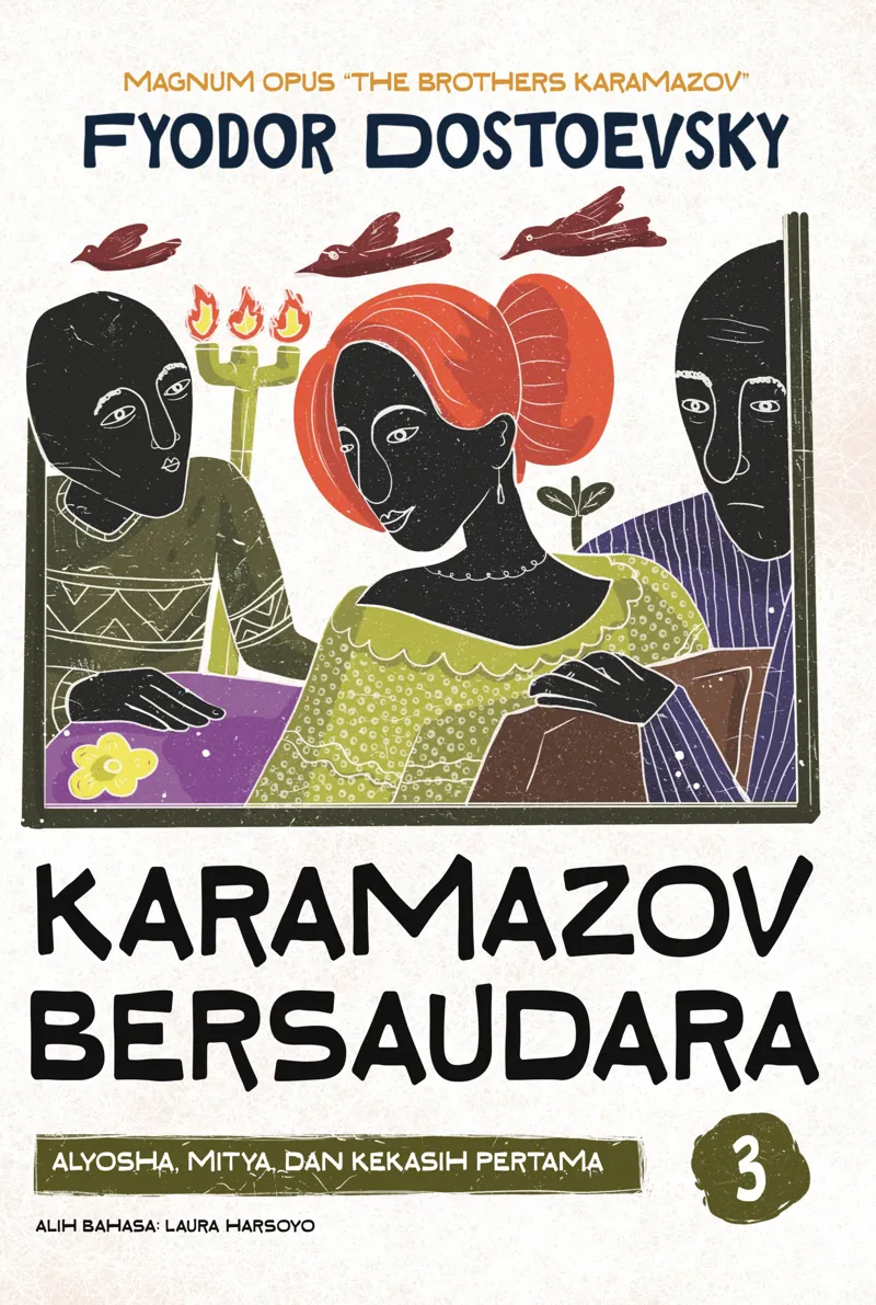 Buku Karamazov Bersaudara 3: Alyosha, Mitya, dan Kekasih Pertama oleh Karamazov Bersaudara 3: Alyosha, Mitya, dan Kekasih Pertama
