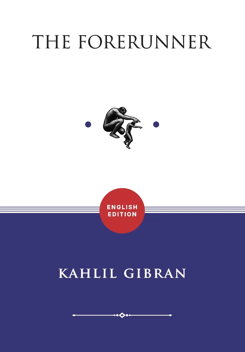 Buku The Forerunner; His Parables and Poems oleh Kahlil Gibran