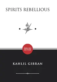 Spirits Rebellious (ENGLISH EDITION) — Kahlil Gibran — sampul