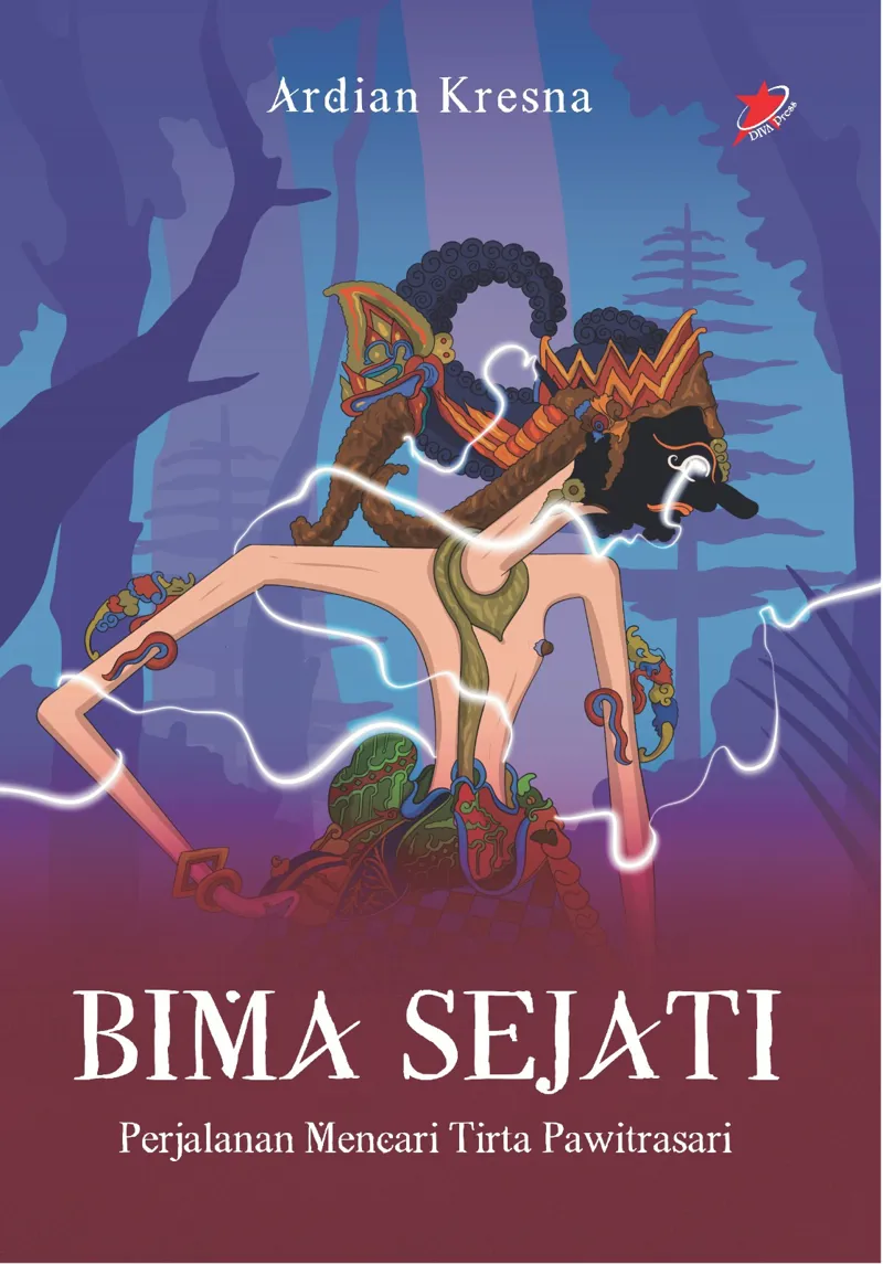 Buku Bima Sejati; Perjalanan Mencari Tirta Pawitrasari oleh Ardian Kresna
