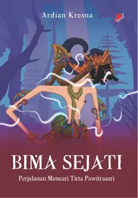Bima Sejati; Perjalanan Mencari Tirta Pawitrasari — Ardian Kresna — sampul