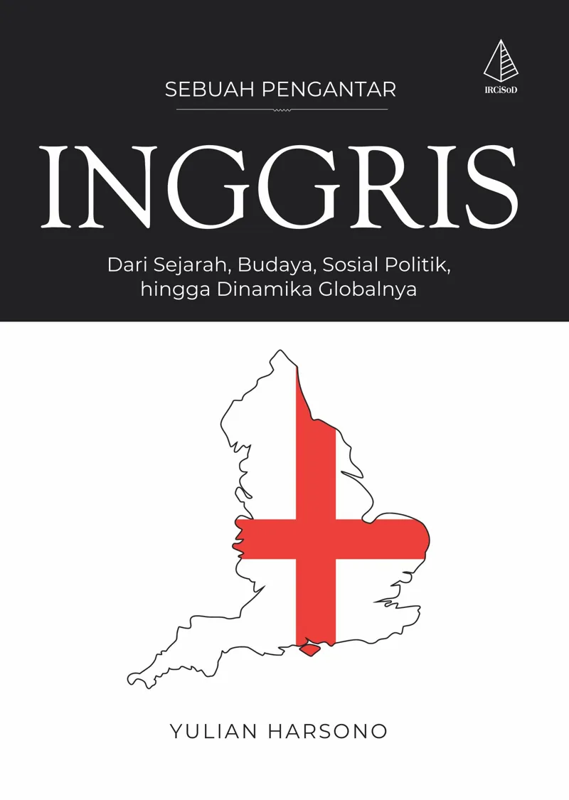 Buku Inggris [Sebuah Pengantar]; Dari Sejarah, Budaya, Sosial Politik, hingga Dinamika Globalnya oleh Yulian Harsono