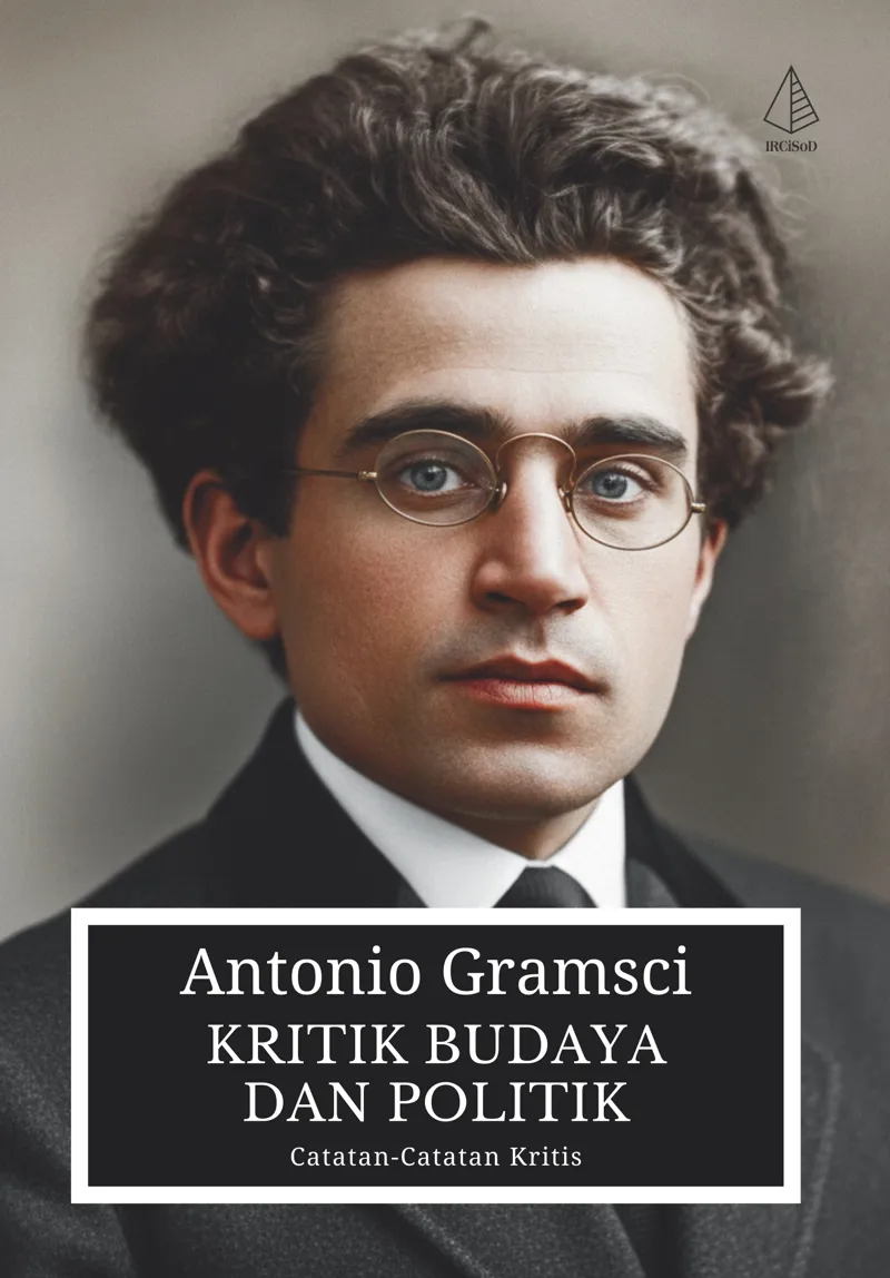Buku Kritik Budaya dan Politik; Catatan-Catatan Kritis oleh Antonio Gramsci