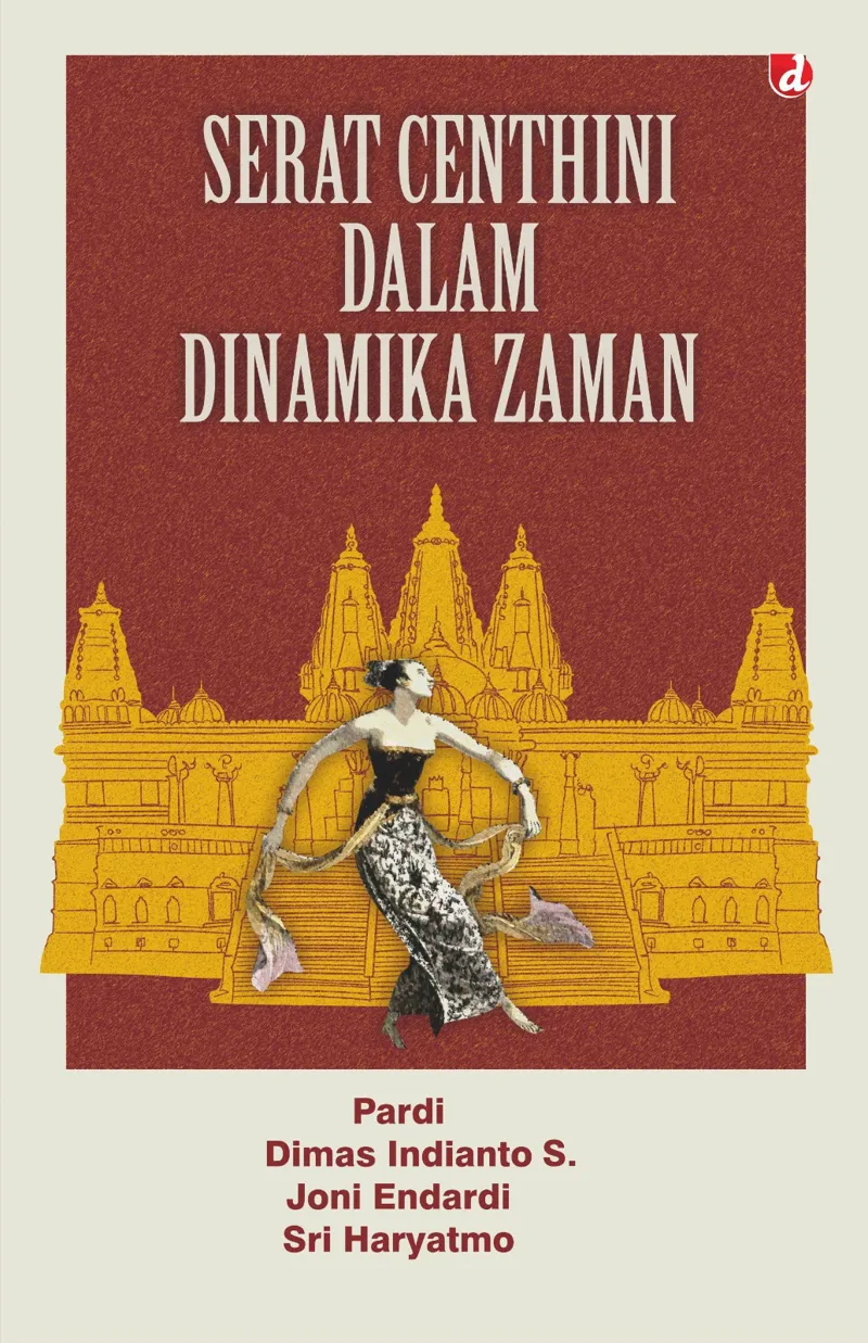 Buku Serat Centhini dalam Dinamika Zaman (TIDAK ADA STOK) oleh Pardi, Dimas Indianto S., Joni Endardi, Sri Haryatmo
