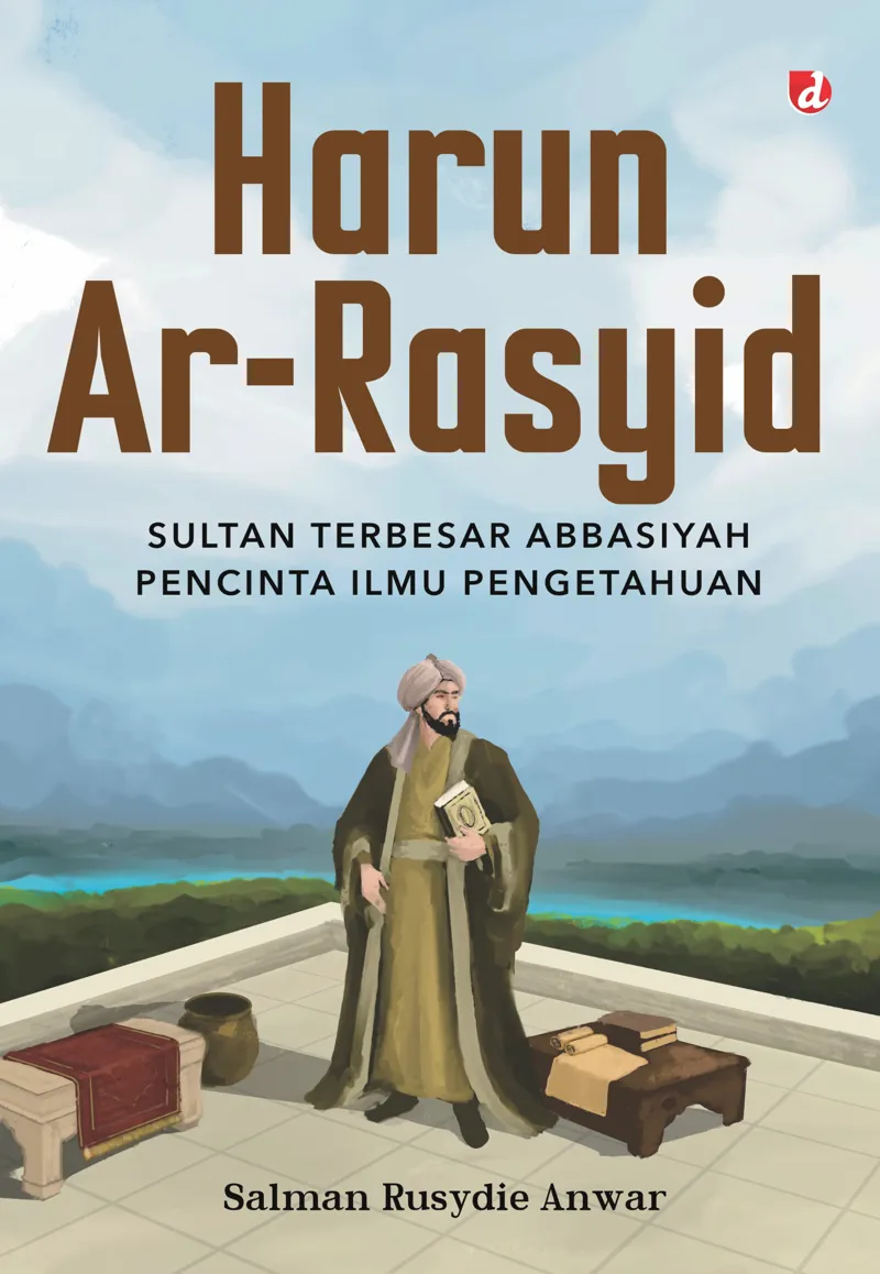 Buku Harun ar-Rasyid: Sultan Terbesar Abbasiyah Pencinta Ilmu Pengetahuan (DIVA Press) oleh Salman Rusydie Anwar