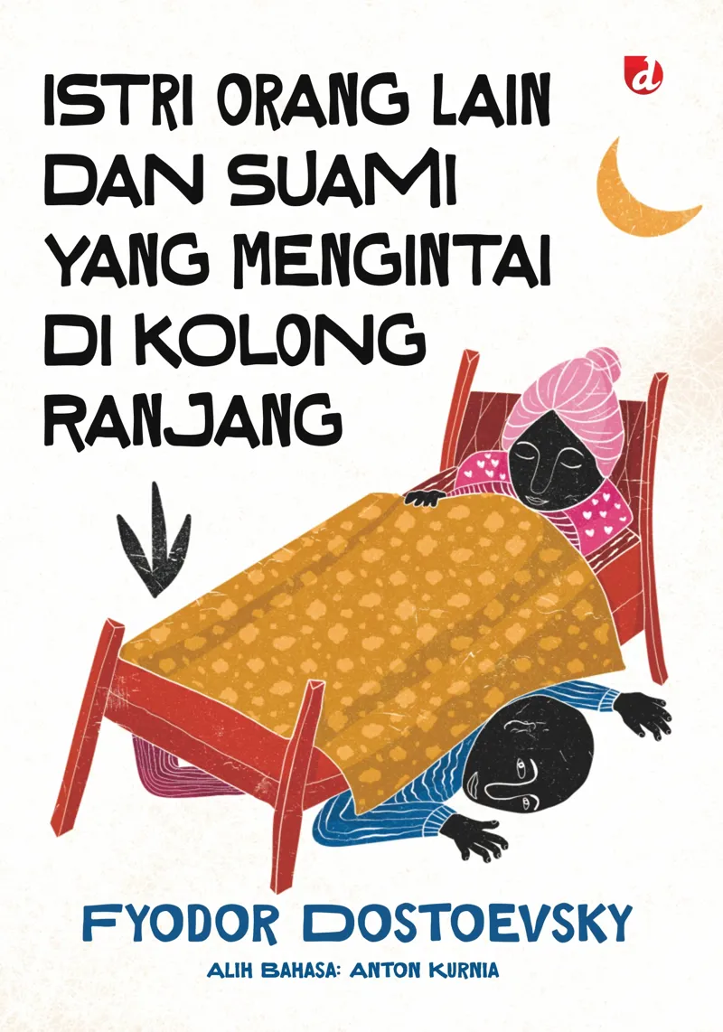 Buku Istri Orang Lain dan Suami yuang Mengintai di Kolong Ranjang oleh Fyodor Dostoevsky