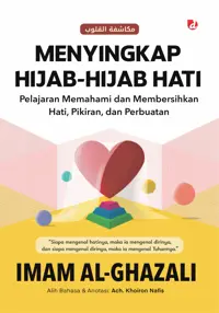 Menyingkap Hijab-Hijab Hati: Pelajaran Memahami dan Membersihkan Hati, Pikiran, dan Perbuatan — Imam al-Ghazali — sampul