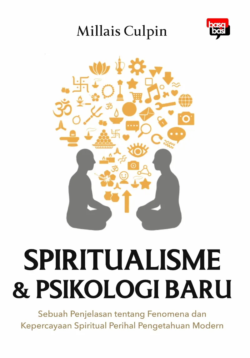 Buku Spiritualisme & Psikologi Baru; Sebuah Penjelasan tentang Fenomena dan Kepercayaan Spiritual Perihal Pengetahuan Modern oleh Millais Culpin
