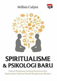 Spiritualisme & Psikologi Baru; Sebuah Penjelasan tentang Fenomena dan Kepercayaan Spiritual Perihal Pengetahuan Modern — Millais Culpin — sampul