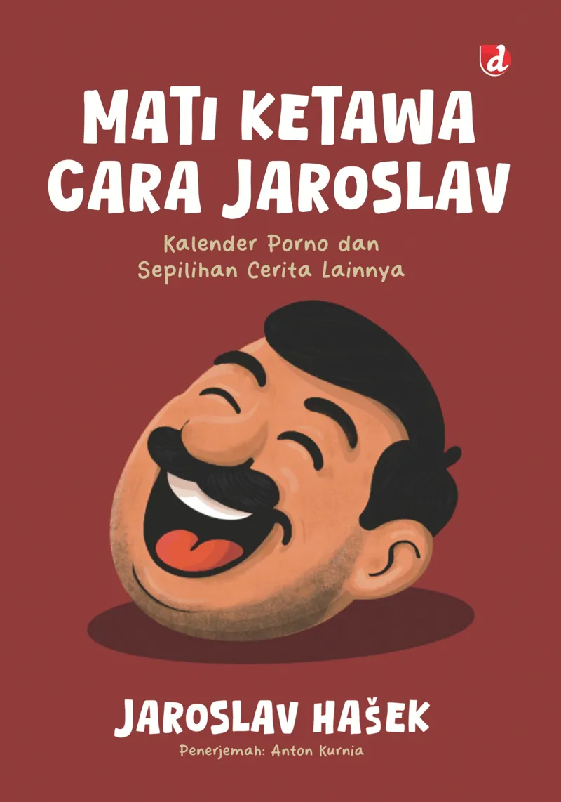 Buku Mati Ketawa Cara Jaroslav; Kalender Porno dan sepilihan Cerita Lainnya oleh Jaroslav Hašek